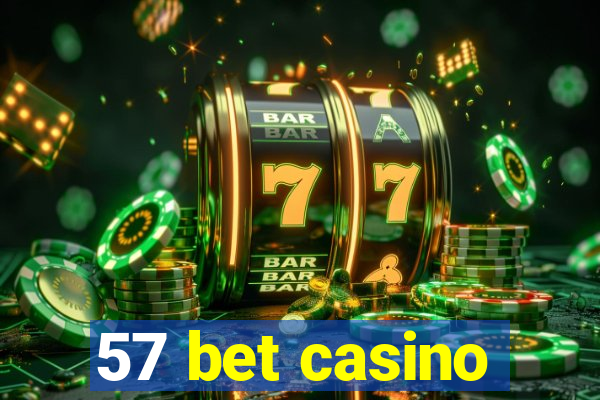 57 bet casino